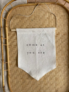 Banner: come as you are