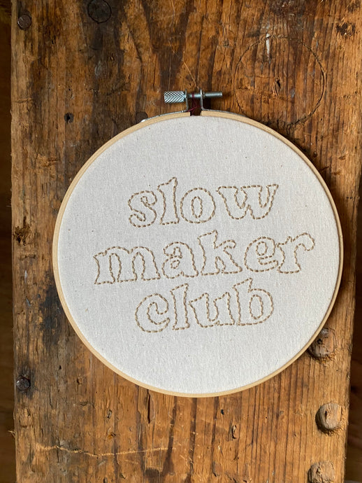 Slow maker club text, finished hoop