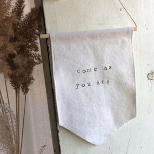 Banner: come as you are